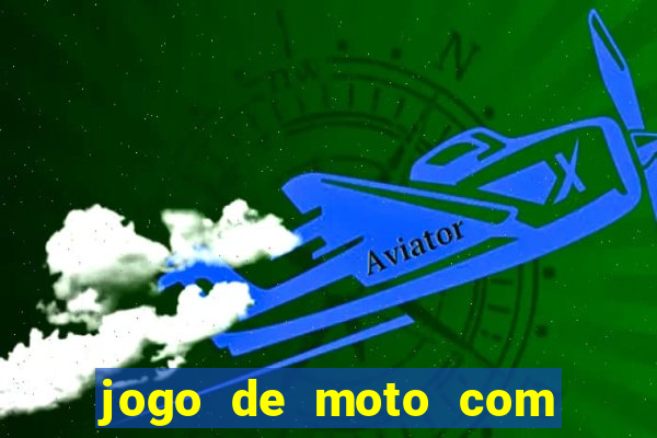 jogo de moto com dinheiro infinito